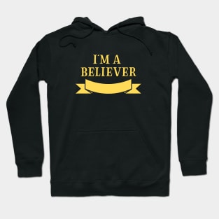 I´m a Believer, mustard Hoodie